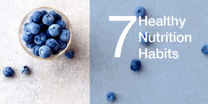 bowl of blueberries with "7 Healthy Nutrition Habits" written next to it